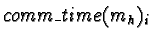 $comm\_time(m_h)_i$